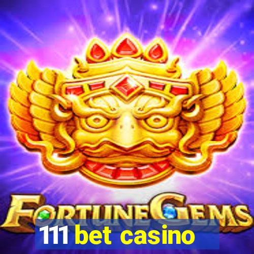 111 bet casino